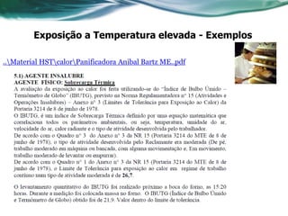 Exposição a Temperatura elevada - Exemplos

..Material HSTcalorPanificadora Anibal Bartz ME..pdf
 