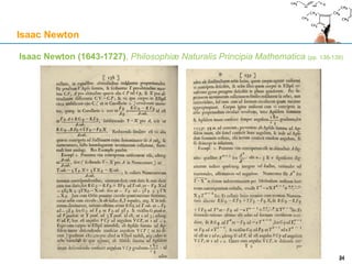 Isaac Newton (1643-1727), Philosophiæ Naturalis Principia Mathematica (pp. 138-139)
Isaac Newton
24
 