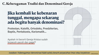 C.Keberagaman Tradisi dan Denominasi Gereja
 