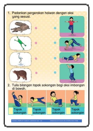 MODUL PDPR PJ TAHUN 1 (MINGGU KE - 24) DISEDIAKAN OLEH CIK STEPHANIE UNSIL
 