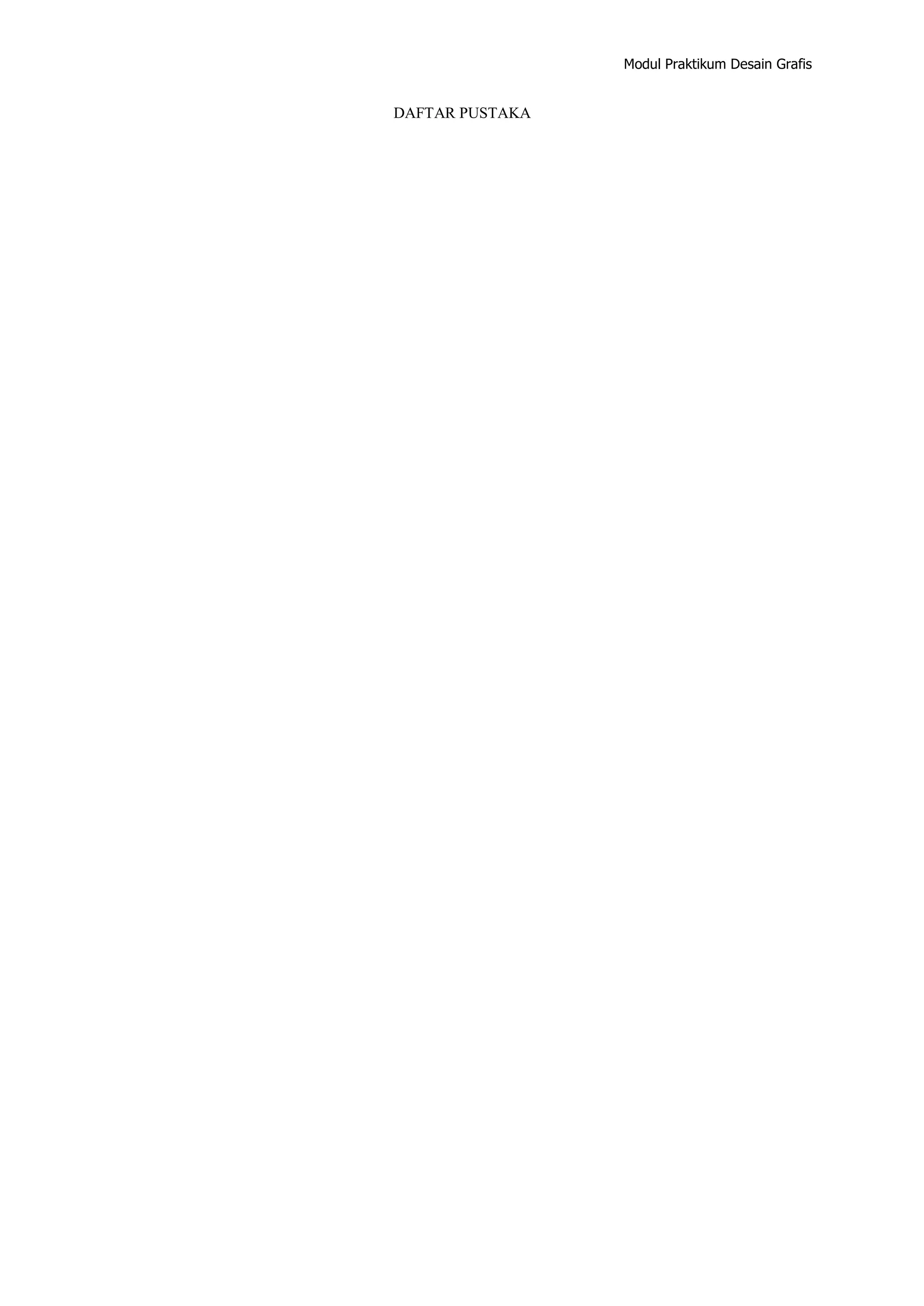 Modul Praktikum Desain Grafis
DAFTAR PUSTAKA
 