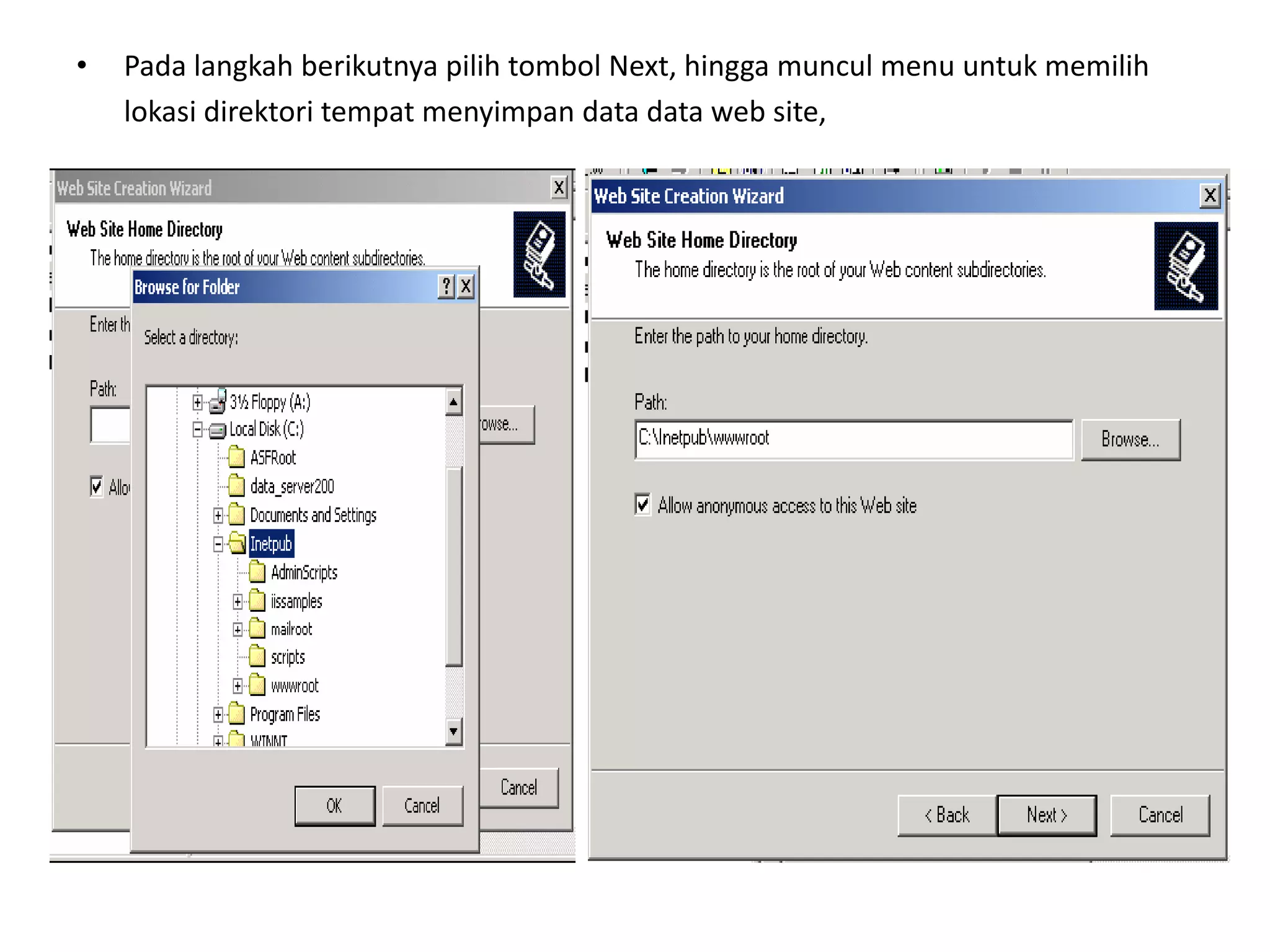 Pada langkah berikutnya pilih tombol Next, hingga muncul menu untuk memilih	lokasi direktori tempat menyimpan data data web site,