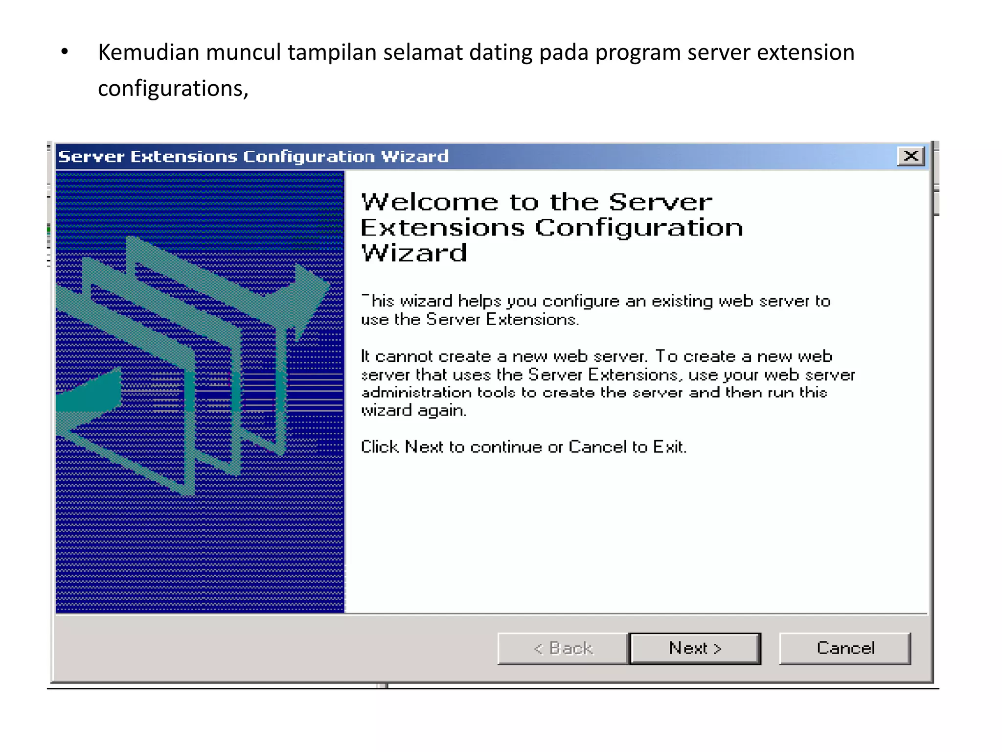 Kemudian muncul tampilan selamat dating pada program server extension	configurations,