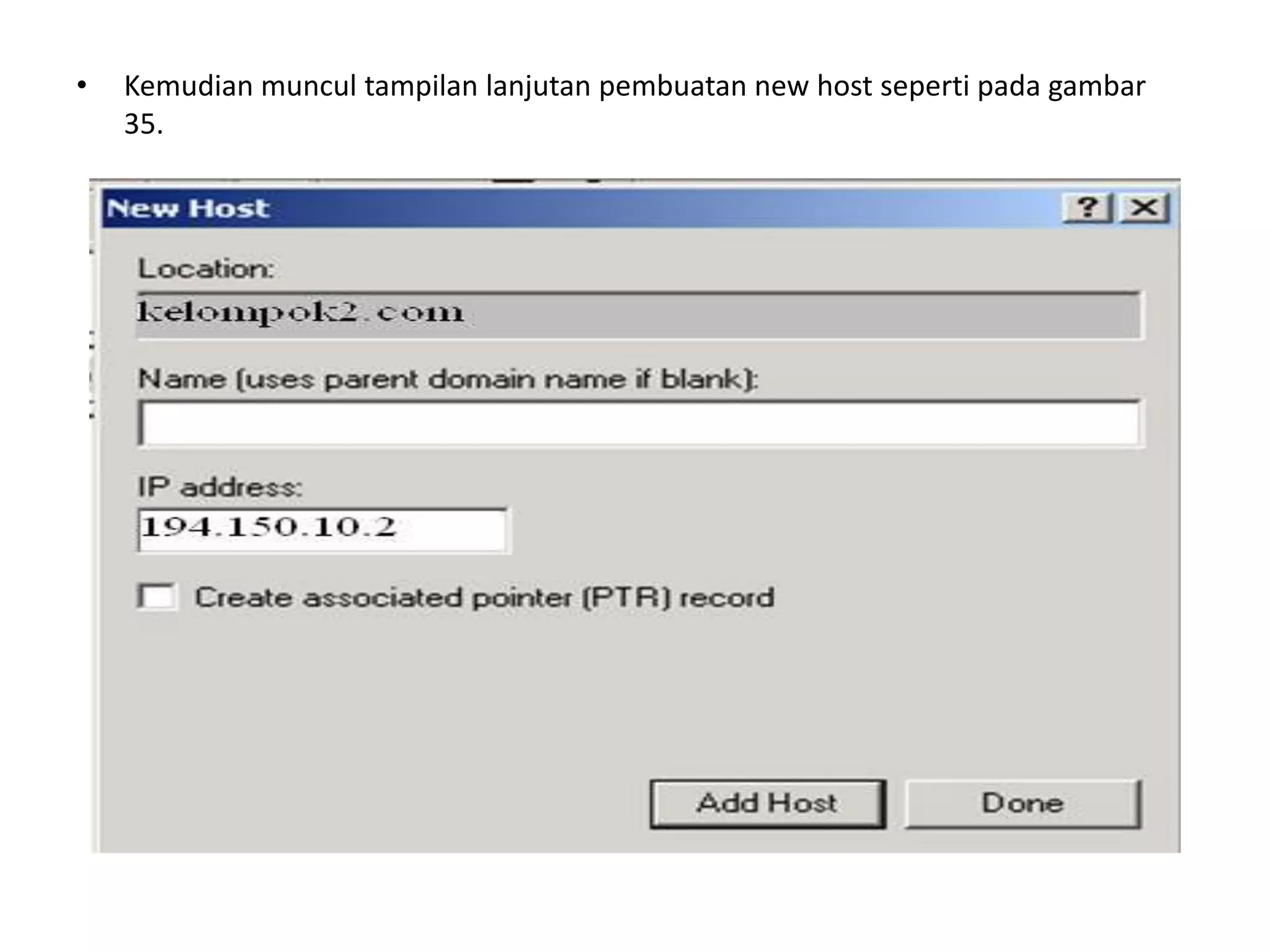 Kemudian muncul tampilan lanjutan pembuatan new host seperti pada gambar 35.