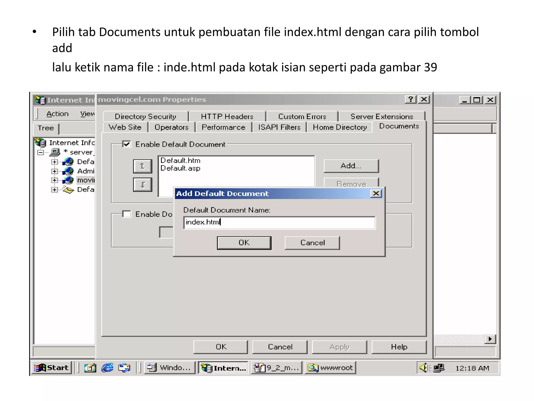 Pilih tab Documents untuk pembuatan file index.html dengan cara pilih tombol add	lalu ketik nama file : inde.html pada kotak isian seperti pada gambar 39