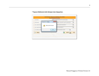 9
Manual Pengguna e-Prestasi Version 1.0
* Paparan Maklumat telah disimpan akan dipaparkan.
 