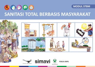 SANITASI TOTAL BERBASIS MASYARAKAT
MODUL STBM
 