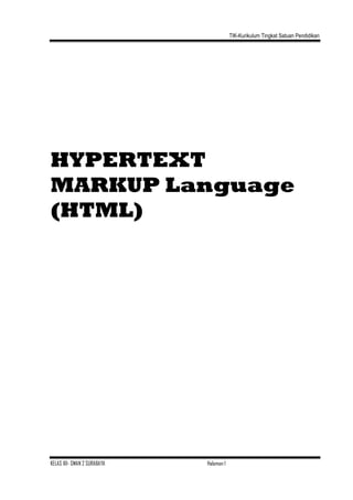 TIK-Kurikulum Tingkat Satuan Pendidikan
KELAS XII- SMAN 2 SURABAYA Halaman 1
HYPERTEXT
MARKUP Language
(HTML)
 