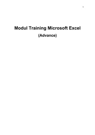 1
Modul Training Microsoft Excel
(Advance)
 