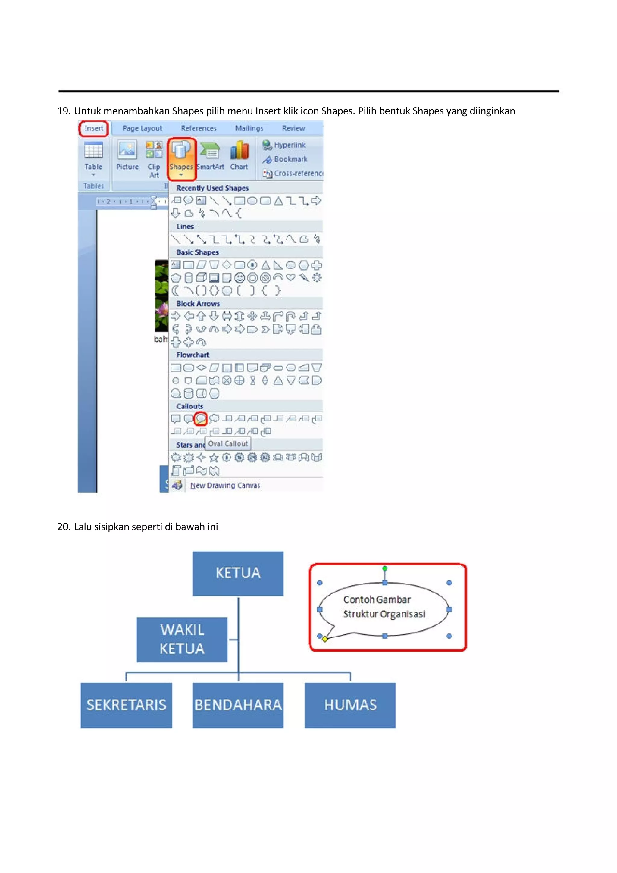 19. Untuk menambahkan Shapes pilih menu Insert klik icon Shapes. Pilih bentuk Shapes yang diinginkan
20. Lalu sisipkan seperti di bawah ini
 