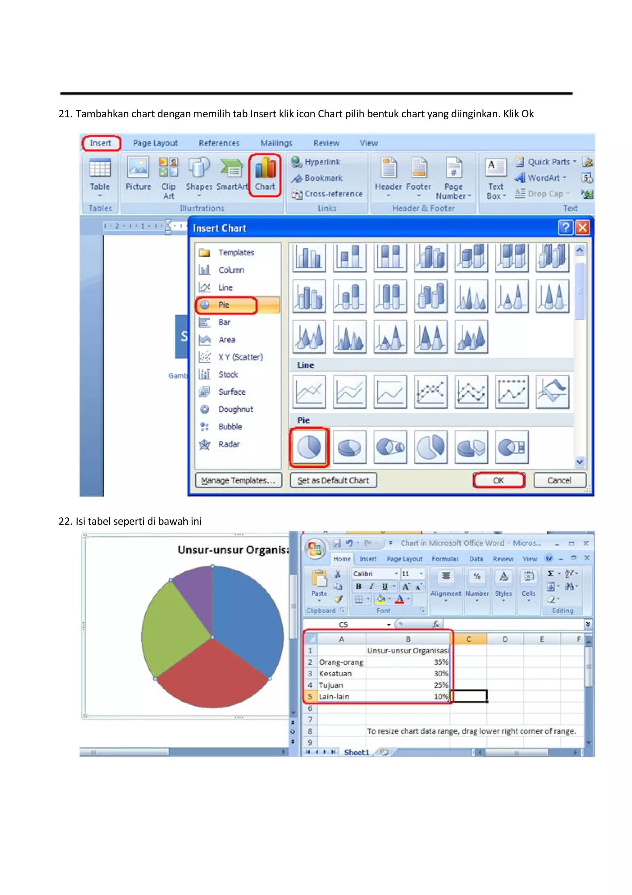 21. Tambahkan chart dengan memilih tab Insert klik icon Chart pilih bentuk chart yang diinginkan. Klik Ok
22. Isi tabel seperti di bawah ini
 