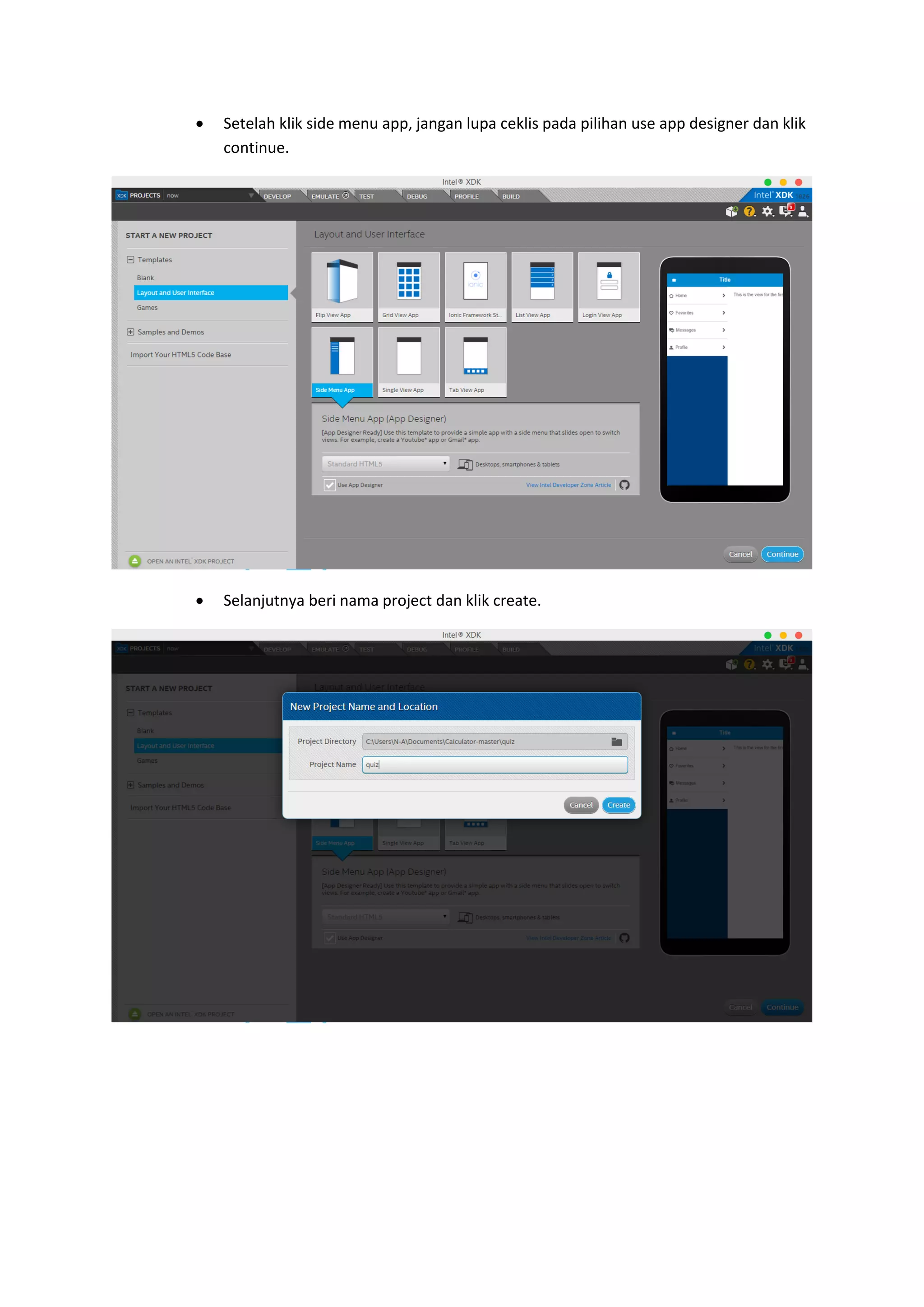  Setelah klik side menu app, jangan lupa ceklis pada pilihan use app designer dan klik
continue.
 Selanjutnya beri nama project dan klik create.
 