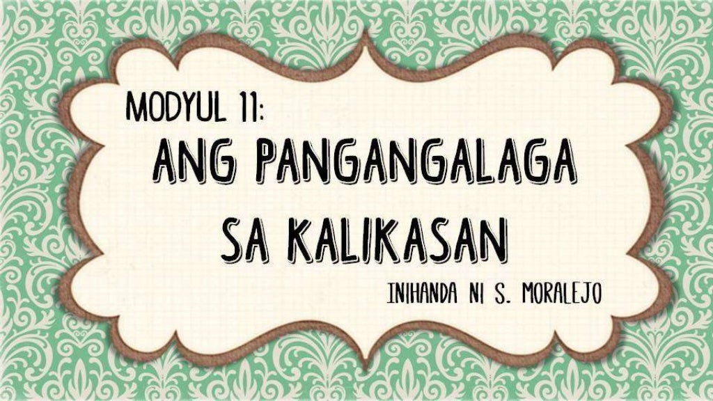 MODYUL 11 Ang Pangangalaga sa Kalikasan