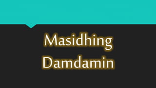 Masidhing
Damdamin
 