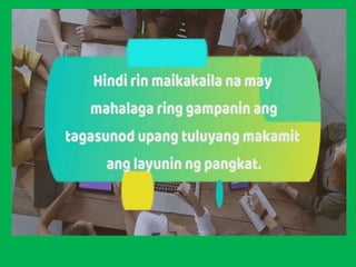 Modyul 8: Ang Mapanagutang Lider at Pagiging Tagasunod