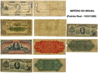 (Padrão Real - 1833/1888)   IMPÉRIO DO BRASIL   