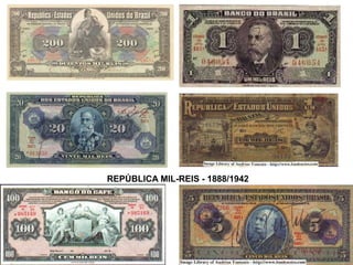 REPÚBLICA MIL-REIS - 1888/1942
 