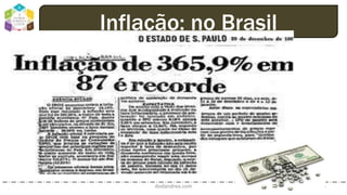 dodandrea.com 76
Inflação: no Brasil
 