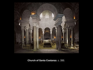 Church of Santa Costanza. c. 350.

 