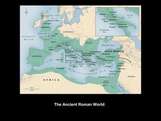 The Ancient Roman World.

 