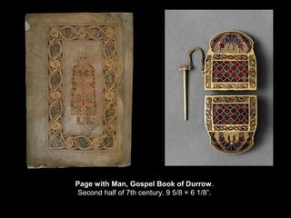 Page with Man, Gospel Book of Durrow.
Second half of 7th century. 9 5/8 × 6 1/8”.

 