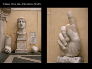 Colossal marble statue of Constantine (315 CE)

 