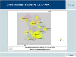 Übersichtskarte 14 Standorte (i.d.R. 10 kW)




                                              Seite 9
 