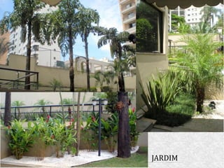 JARDIM
 