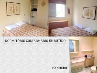 DORMITÓRIO COM ARMÁRIO EMBUTIDO
BANHEIRO
 