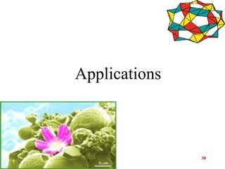 30
Applications
 