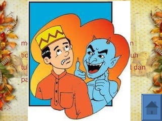 Nafsu Ammarah Bissu’ 
Nafsu Ammarah Bissu’ selalu 
melepaskan diri dari tantangan dan 
tidak mau menentang, bahkan patuh 
tunduk saja kepada nafsu syahwat dan 
panggilan syaitan. 
 