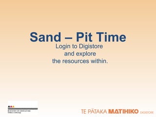 Sand – Pit Time Login to Digistore and explore the resources within. 