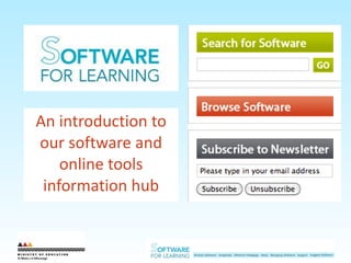 An introduction to our software and online tools information hub 