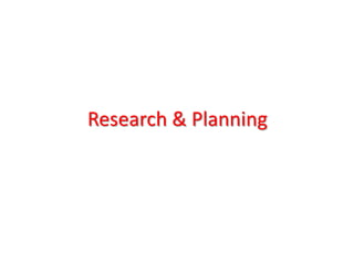 Research & Planning

 