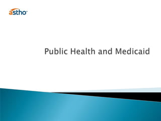 Public Health and Medicaid 