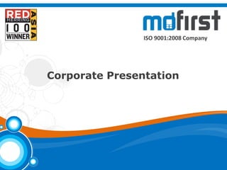 © MoFirst Solutions




                                      ISO 9001:2008 Company




                      Corporate Presentation




                                                 © MoFirst Solutions
 
