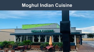 1
Moghul Indian Cuisine
 
