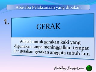 Aba-aba Pelaksanaan yang dipakai :




                                     12
 