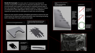 Hands On Concepts: For some cases it’s necessary to go beyond 2D
concepts and generate concepts from an execution perspective. Since I was
an environment artist myself, it can be easier to creatively interpret ways to
best take advantage of the engine and graphics pipeline. Things aren’t always
as complicated as they might appear. Various tricks can be employed to
improve the overall look at a low expense to both time and technology.
Below are some specific examples of feedback generated to enhance the look
of destruction for Airborne by making silhouettes more interesting and taking
better advantage of the way surfaces receive light.
We could create a simple prefab piece that matches the scale
and textures for all the wood floors. This example is just an
extruded box with 3 divisions in length, and some one sided
polygon debris
Currently we have a lot of floor damage that looks like this.
This one shape creates a
dramatic silhouette
With just 3 divisions along the
extruded board, you can get a
nice bow, or sag to show
violence has torn the floor
away, and the boards are
warping.
Going back to the idea of the Prefab, I created a low poly wall edge.
A few variations of this could be made and then attached to the
building mesh before export again saving time and improving
fidelity
Cross section, top down
Individual low poly
bricks help break
up and hide the
edge pulling the
eye away from it.
These should have
a texture and
normal that is
interesting and in
scale with the
texture used on
the wall.
This same
technique applies
to the generic
stone core. Only
we would have
one generic stone
shape that could
be rotated and
scaled.
These edges don’t
work for a broken
building. There is
nothing to help the
normal map get light
and read
This sort of edge
would be too
expensive
This is what I did on
the example on the
right. One bevel on
either side to wrap
the core around
and few pulled poly
points on the
interior
 