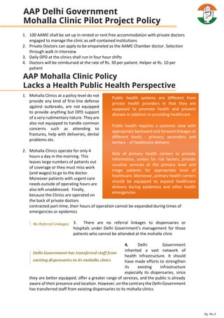 AAP Delhi Government
Mohalla Clinic Pilot Project Policy
AAP Mohalla Clinic Policy
Lacks a Health Public Health Perspective
Pg. No.3
 