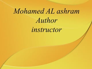 Mohamed AL ashram
Author
instructor
 