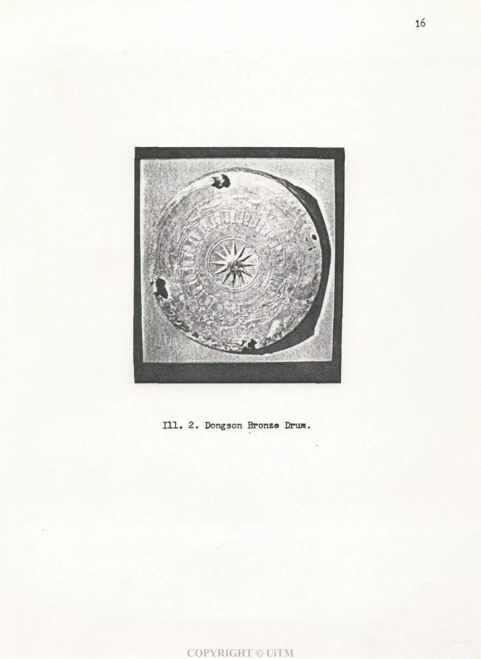 16
111* 2. Dongson Bronze DTUR,
COPYRIGHT © UiTM
 