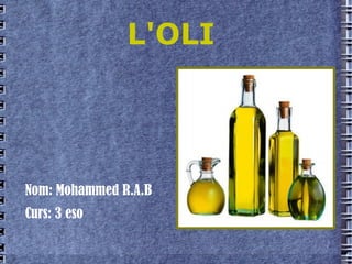 L'OLI  ,[object Object]