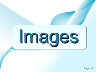 Images
Powerpoint Templates

Page 13

 