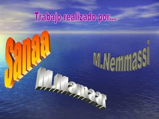 Mohammed, sanaa y nemmassi