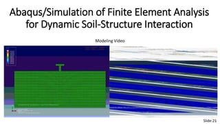 The Finite Element Analysis for Dynamic Soil-Structure Interaction with ...