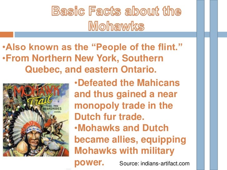What are some interesting facts about the Mohawk Indian tribe?