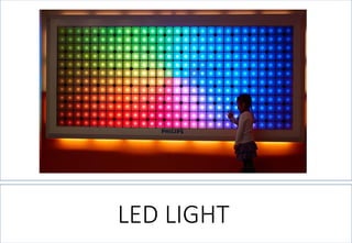 LED LIGHT  