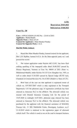 1
A.F.R.
Reserved on: 29.03.2022
Delivered on: 25.08.2022
Court No. - 88
Case :- APPLICATION U/S 482 No. - 23143 of 2021
A...