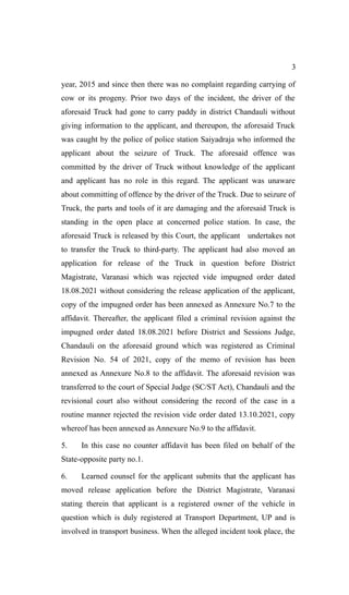 3
year, 2015 and since then there was no complaint regarding carrying of
cow or its progeny. Prior two days of the inciden...